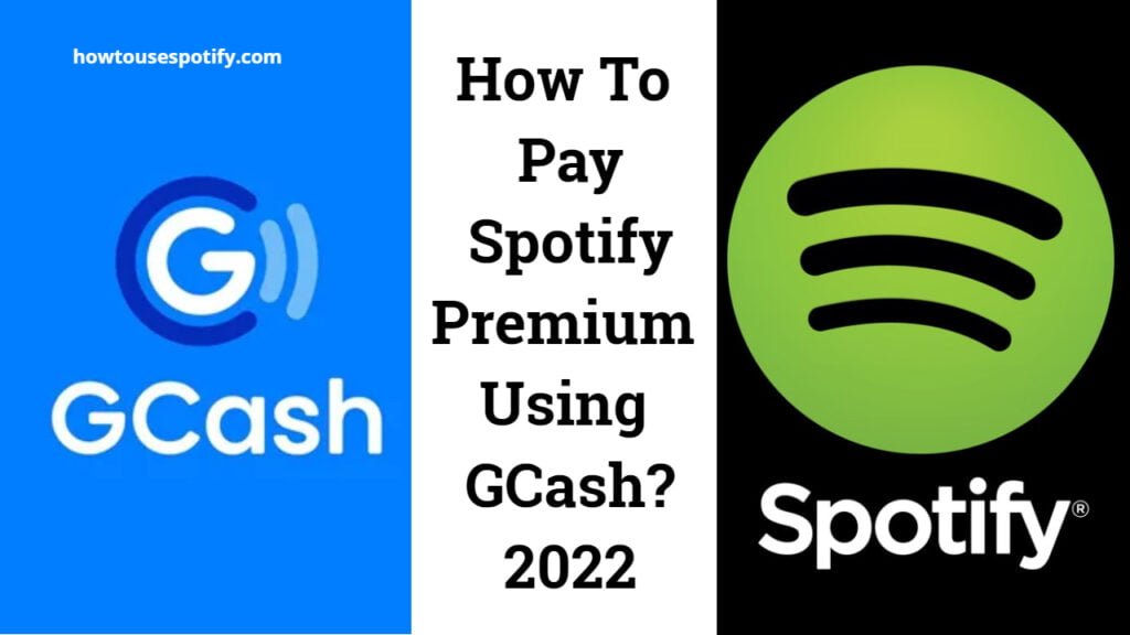 how-to-pay-spotify-premium-using-gcash-2023-new-method